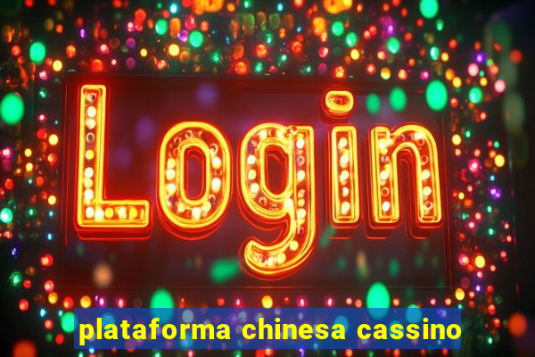 plataforma chinesa cassino